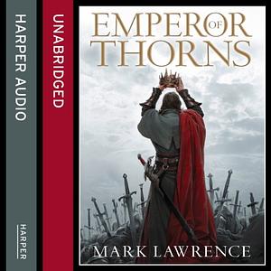 Emperor of Thorns by Mark Lawrence