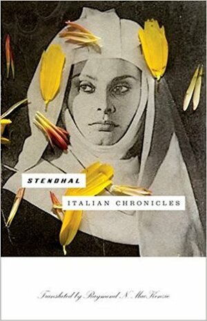 Italian Chronicles by Stendhal, Raymond N. MacKenzie