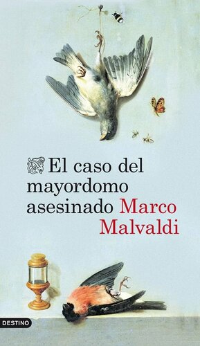 El caso del mayordomo asesinado by Marco Malvaldi