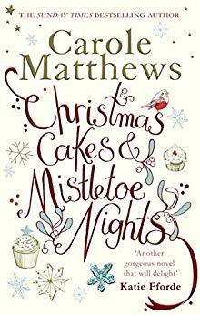 Christmas Cakes and Mistletoe Nights by Carole Matthews
