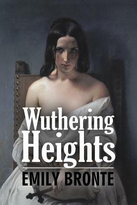 Wuthering Heights by Emily Brontë