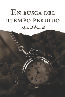 En busca del tiempo perdido by Marcel Proust