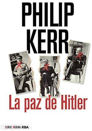La paz de Hitler by Philip Kerr