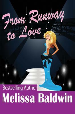 From Runway to Love by Melissa Baldwin