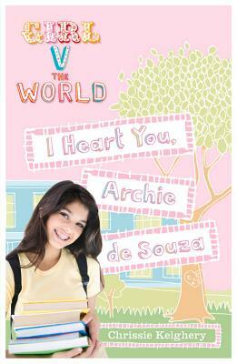 I Heart You, Archie de Souza by Chrissie Keighery