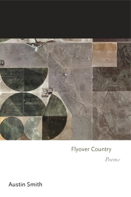 Flyover Country: Poems by Austin Smith