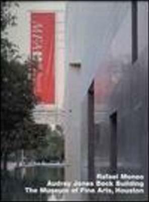 Rafael Moneo: Audrey Jones Beck Building, Museum of Fine Arts, Houston: Opus 36 Series by Martha Thorne