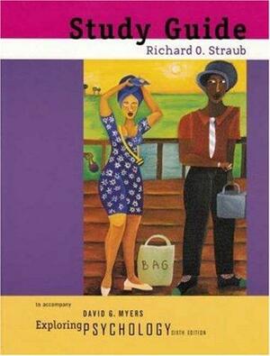 Exploring Psychology Study Guide by Richard O. Straub