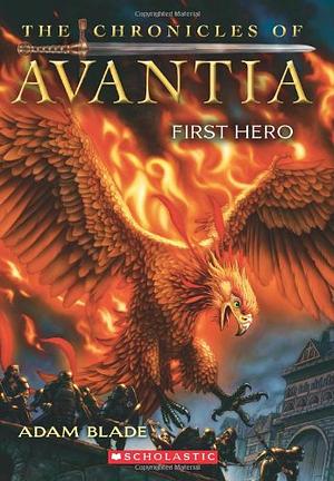 First Hero: Book 1 by Adam Blade, Adam Blade