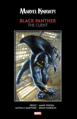 Marvel Knights Black Panther by Priest & Texeira: The Client by Mark Texeira, Christopher J. Priest