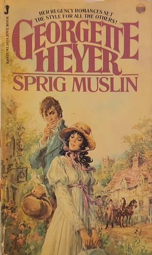 Sprig Muslin by Georgette Heyer