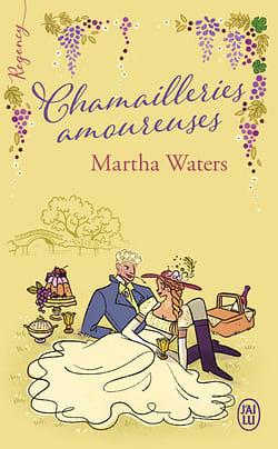 Chamailleries amoureuses by Martha Waters