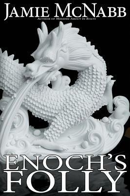 Enoch's Folly by Jamie McNabb