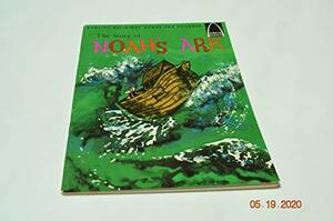 The Story of Noah's Ark; Genesis 6:5-9:17 for Children by Jane R. Latourette