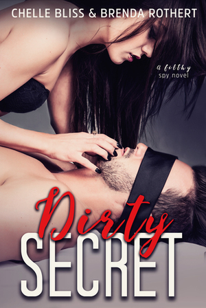 Dirty Secret by Brenda Rothert, Chelle Bliss