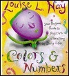 Colors & Numbers by Louise L. Hay