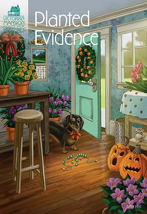 Planted Evidence by Kristi Holl