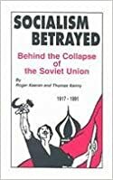 O Socialismo Traído :Por trás do colapso da União Soviética by Thomas Kenny, Roger Keeran