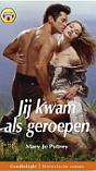 Jij kwam als geroepen by Mary Jo Putney