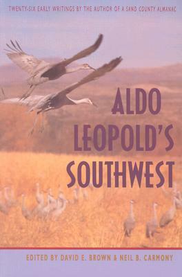 Aldo Leopold's Southwest by Neil B. Carmony