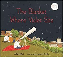 The Blanket Where Violet Sits by Allan Wolf