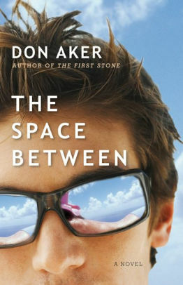 The Space Between by Don Aker