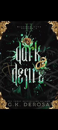 Dark Desire: Hitched Live #5 by G.K. DeRosa