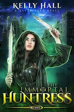 The Immortal Huntress by Laurie Starkey, Kelly Hall, Michael Anderle