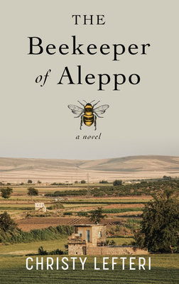 The Beekeeper of Aleppo by Christy Lefteri