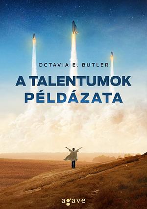 A ​talentumok példázata by Octavia E. Butler