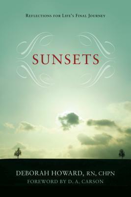 Sunsets: Reflections for Life's Final Journey by Deborah Howard