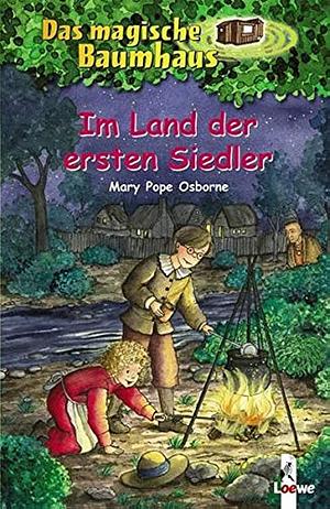 Im Land Der Ersten Siedler [#25] by Mary Pope Osborne