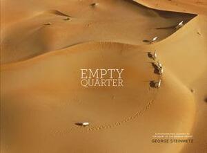 Empty Quarter: A Photographic Journey to the Heart of the Arabian Desert by George Steinmetz