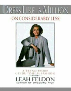 Dress Like a Million by Leah Feldon