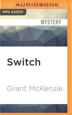 Switch by Grant McKenzie