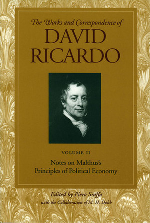 The Works And Correspondence Of David Ricardo: Notes On Malthus, Principles of Political Economy by Maurice Dobb, David Ricardo, Piero Sraffa