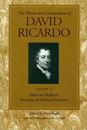 The Works And Correspondence Of David Ricardo: Notes On Malthus, Principles of Political Economy by Piero Sraffa, David Ricardo, Maurice Dobb