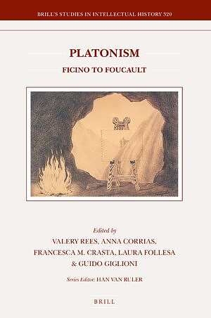 Platonism: Ficino to Foucault by Laura Follesa, Francesca M. Crasta, Valery Rees, Anna Corrias, Guido Giglioni