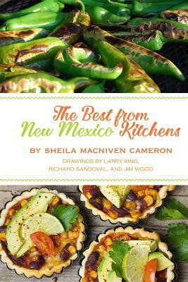 The Best from New Mexico Kitchens by Sheila Cameron