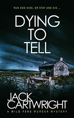 Dying To Tell by Jack Cartwright