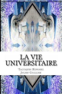 La Vie Universitaire: Tactiques Honorez by Julien Coallier