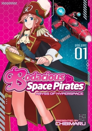 Bodacious Space Pirates: Abyss of Hyperspace Vol. 1 by Chibimaru, Saito Tatsuo