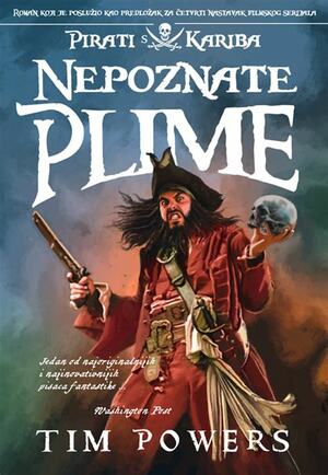 Nepoznate Plime by Tim Powers