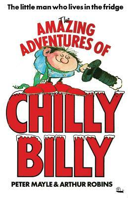 The Amazing Adventures of Chilly Billy by Peter Mayle