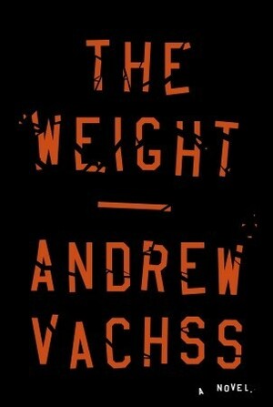 The Weight by Andrew Vachss