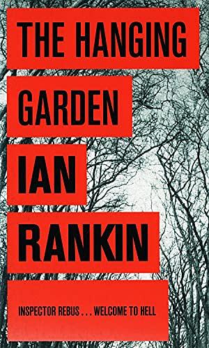 The Hanging Garden: An Inspector Rebus Novel by Ian Rankin