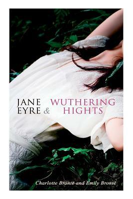 Jane Eyre & Wuthering Hights by Emily Brontë, Charlotte Brontë