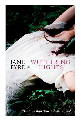 Jane Eyre & Wuthering Hights by Charlotte Brontë, Emily Brontë