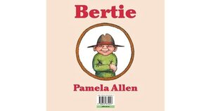 Bertie by Pamela Allen