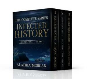 Infected History Series Boxed Set: Books 1-3 by Alathia Morgan